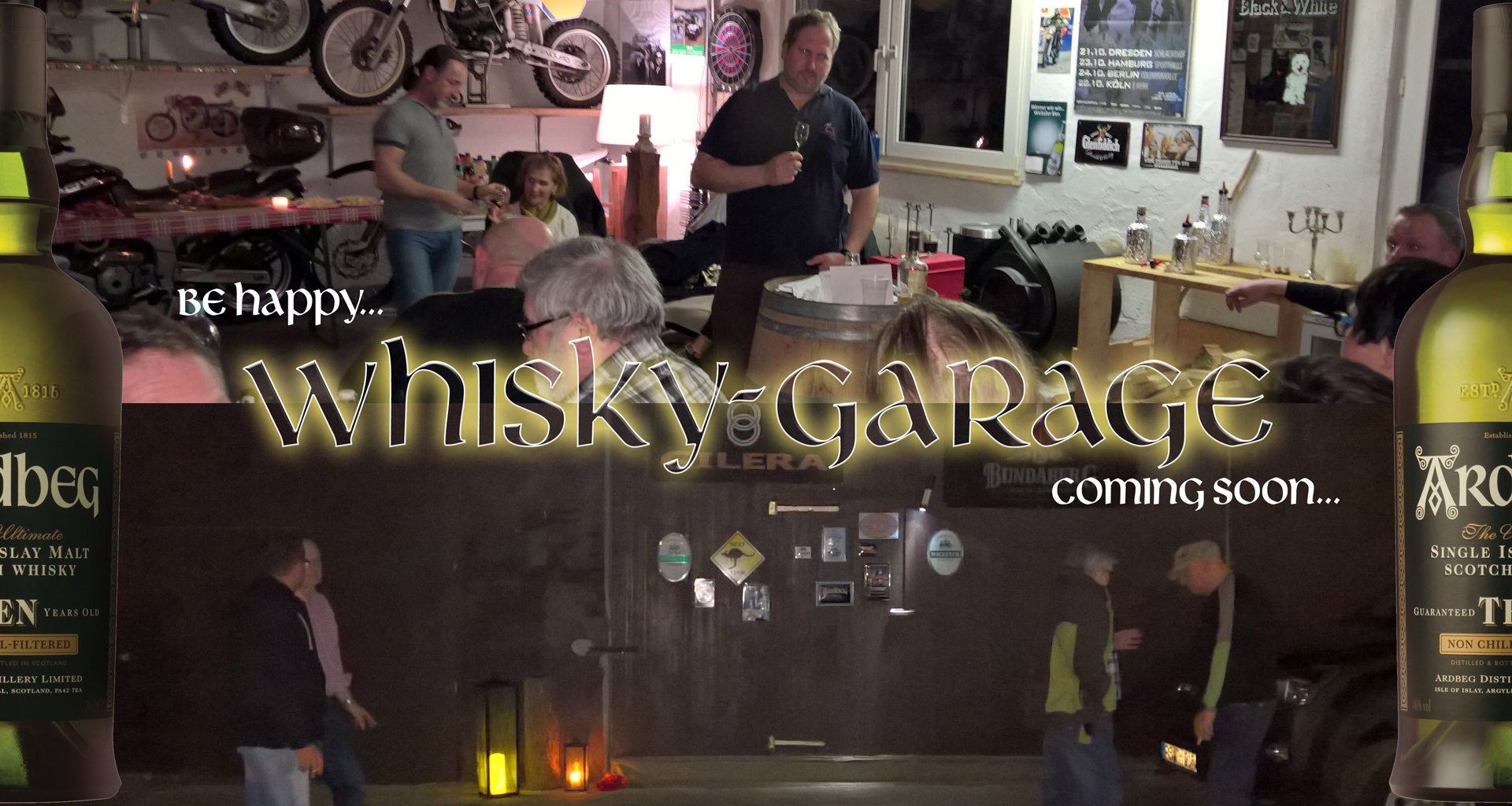 Be happy... Whisky-Garage... coming soon...